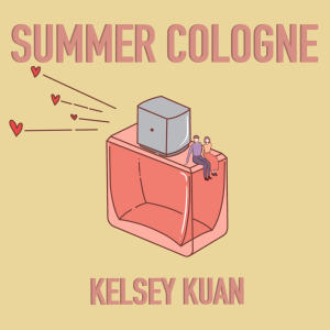 Dengarkan lagu Summer Cologne nyanyian Kelsey Kuan dengan lirik