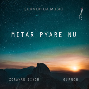 ดาวน์โหลดและฟังเพลง Mitar Pyare Nu พร้อมเนื้อเพลงจาก Zorawar Singh