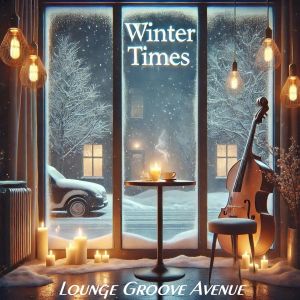 Lounge Groove Avenue的专辑Winter Times