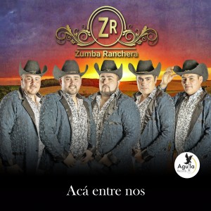 收聽Zumba Ranchera的Acá Entre Nos歌詞歌曲