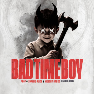 อัลบัม Bad Time Boy (Explicit) ศิลปิน Prof