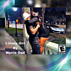 Dengarkan Lonely Girl lagu dari Monie Gad dengan lirik