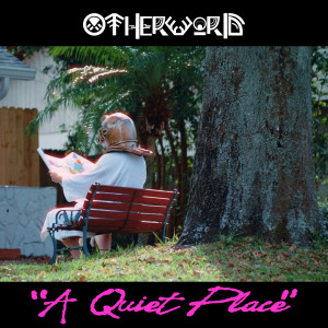 Otherworld的專輯A Quiet Place