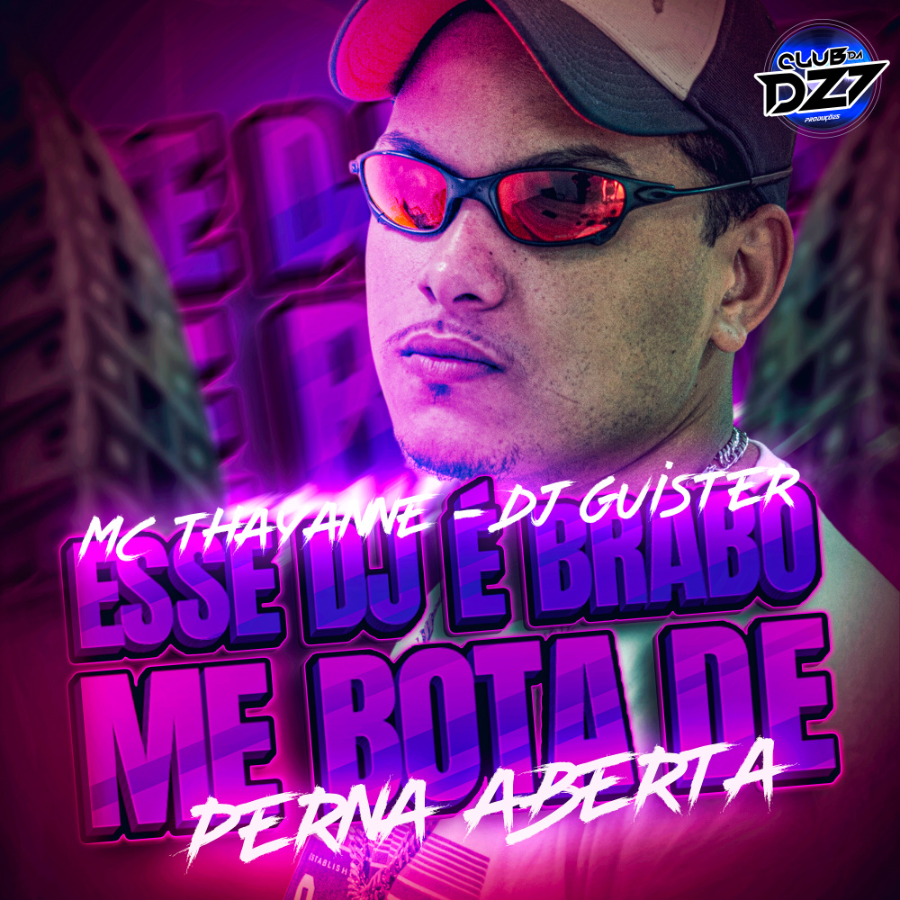 ESSE DJ É BRABO ME BOTA DE PERNA ABERTA (Explicit)