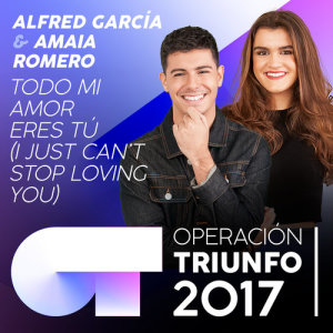 ดาวน์โหลดและฟังเพลง Todo Mi Amor Eres Tú (I Just Can't Stop Loving You) (Operación Triunfo 2017) พร้อมเนื้อเพลงจาก Alfred Garcia