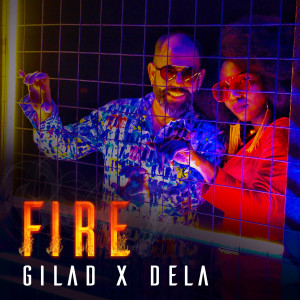 收听Gilad的Fire歌词歌曲