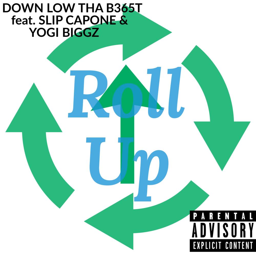 Roll Up (feat. Slip Capone & Yogi Biggz) (Explicit)