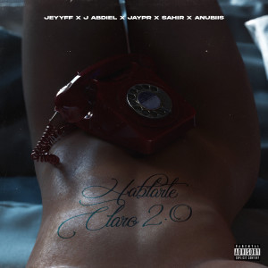 收聽Jeyyff的Hablarte Claro 2.0 (Explicit)歌詞歌曲
