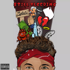 Album Still Bleeding (Explicit) from Splinta