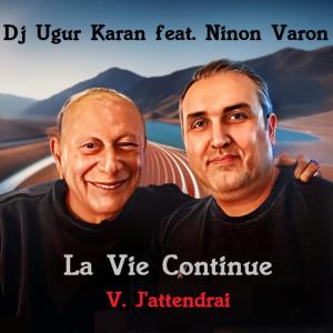 Mr.Music的專輯La Vie Continue (V.J'attendrai) (feat. Dj Uğur Karan & Nino Varon)