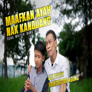 Album MAAFKAN AYAH NAK KANDUANG oleh Hamzah Dwi Agung