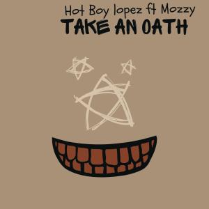 Hot Boy lopez的專輯take an oath (feat. Mozzy) [Explicit]
