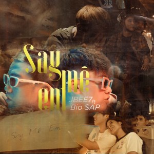 Listen to Say Mê Em song with lyrics from JBee7
