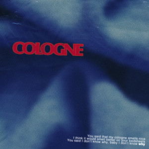 收聽Alec Wigdahl的Cologne (Single Version)歌詞歌曲