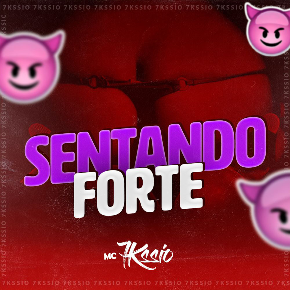 Sentando Forte (Explicit)