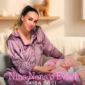 Album Nina Nana O Evlad from Aida Doçi