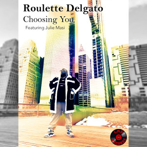 Listen to Choosing You song with lyrics from Roulette Delgato