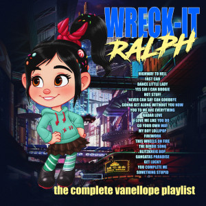 อัลบัม Wreck-It Ralph - The Complete Vanellope Playlist ศิลปิน Various Artists