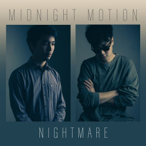 อัลบัม ฝันร้าย (Nightmare) - Single ศิลปิน Midnight Motion