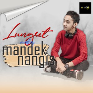 Dengarkan Lungset / Mandek Nangis lagu dari Wandra dengan lirik