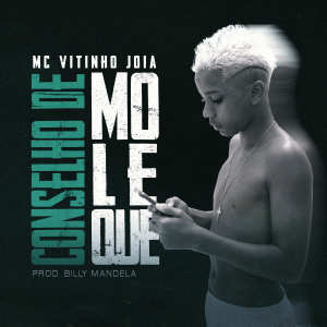 Listen to Conselho de Moleque song with lyrics from MC Vitinho Jóia