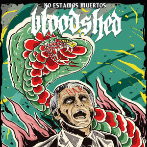 收听Bloodshed的No Estamos Muertos (Explicit)歌词歌曲