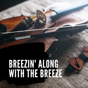 Breezin' Along with the Breeze dari Paul Weston and His Orchestra