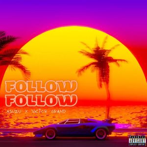 Dengarkan lagu Follow Follow (Explicit) nyanyian Asuzu dengan lirik