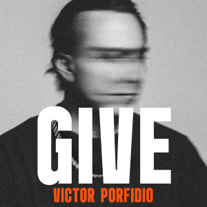 Victor Porfidio的專輯GIVE