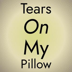 Album Tears On My Pillow oleh Silvia Natiello-Spiller