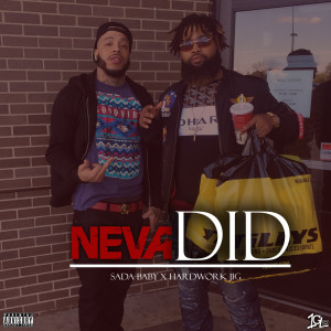 Album Neva Did (feat. Hardwork Jig) (Explicit) from Hardwork Jig