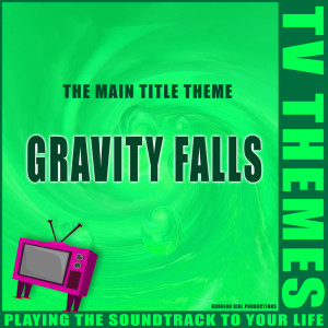 Dengarkan lagu Gravity Falls nyanyian TV Themes dengan lirik