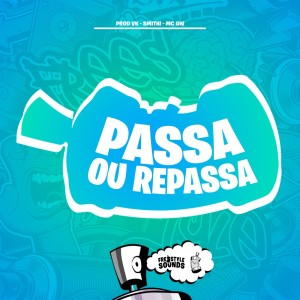 收聽PROD VK的Passa Ou Repassa (Explicit)歌詞歌曲