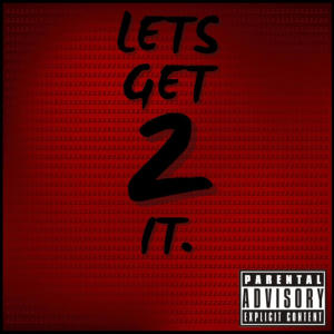 J. Smith的專輯Lets Get 2 It (Explicit)