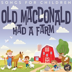 收聽Songs For Children的Old Macdonald Had A Farm歌詞歌曲