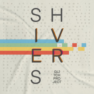 Album Shivers from Glitch Project