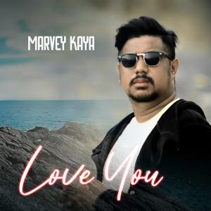 Album LOVE YOU oleh Marvey Kaya