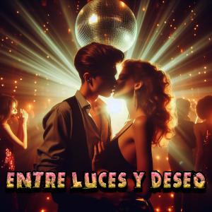 DJBARROSAS的專輯Entre Luces y Deseo