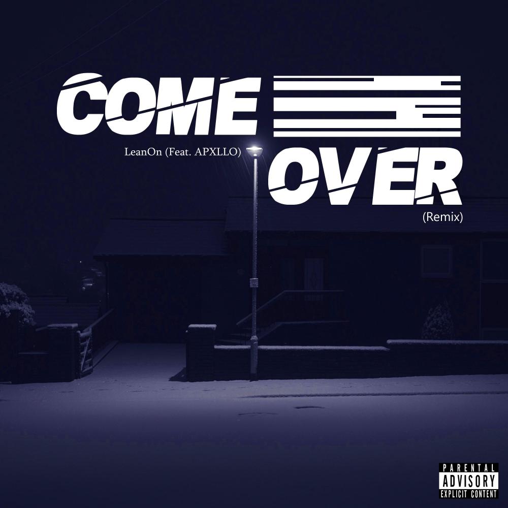 Come Over(feat. APXLLO) (Remix|Explicit)