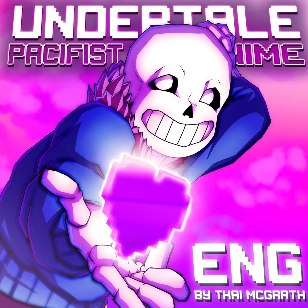 Undertale Anime Opening: Pacifist Route (English TV Size Version)  อัลบั้มของ Thai McGrath | Sanook Music