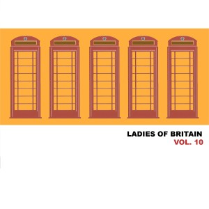 Various Artists的專輯Ladies of Britain, Vol. 10