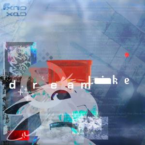 收听Nanode的dreamLike歌词歌曲