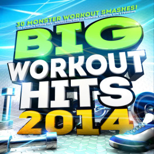 Workout Masters的專輯Big Workout Hits 2014 - 30 Monster Workout Smashes! The Ultimate Fitness Mix – Perfect for Keep Fit, Running, Exercise, Gym & Twerking