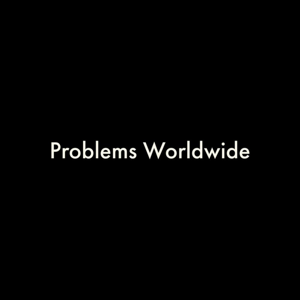 Problems Worldwide