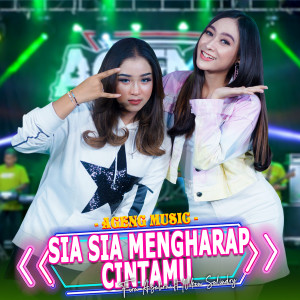 ดาวน์โหลดและฟังเพลง Sia Sia Mengharap Cintamu พร้อมเนื้อเพลงจาก Fira Azahra