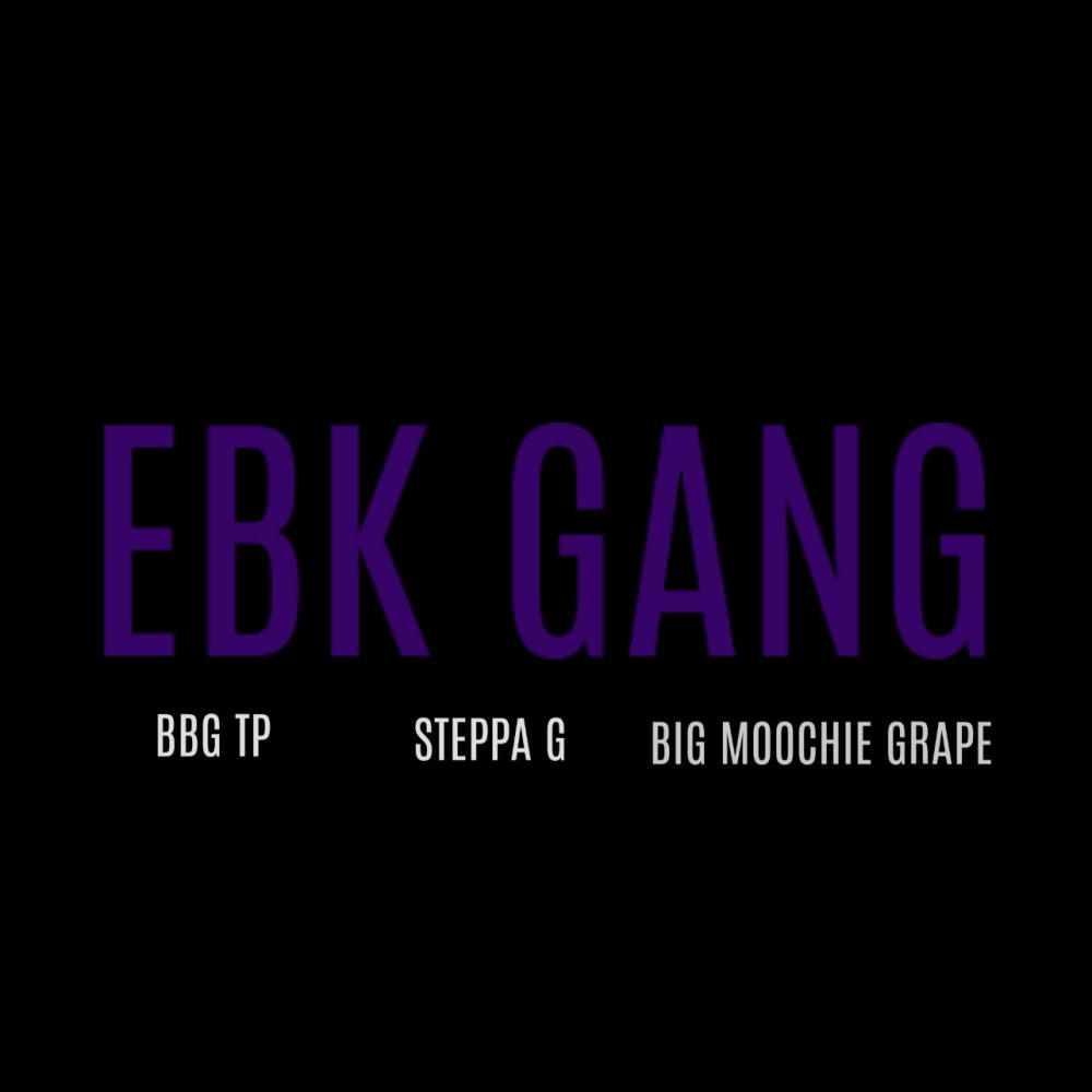 EBK GANG (feat. SteppaG & Big Moochie Grape) (Explicit)