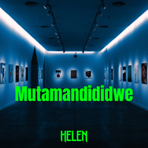 ดาวน์โหลดและฟังเพลง Ufyeni Kulila Kwesu พร้อมเนื้อเพลงจาก Helen