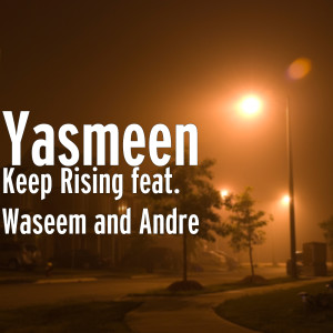 Listen to Keep Rising song with lyrics from Yasmeen