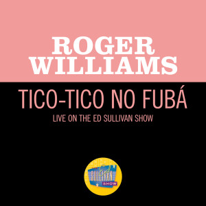 Tico-Tico No Fubá (Live On The Ed Sullivan Show, October 19, 1958)