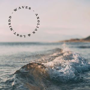 收聽Anolian的Waves歌詞歌曲